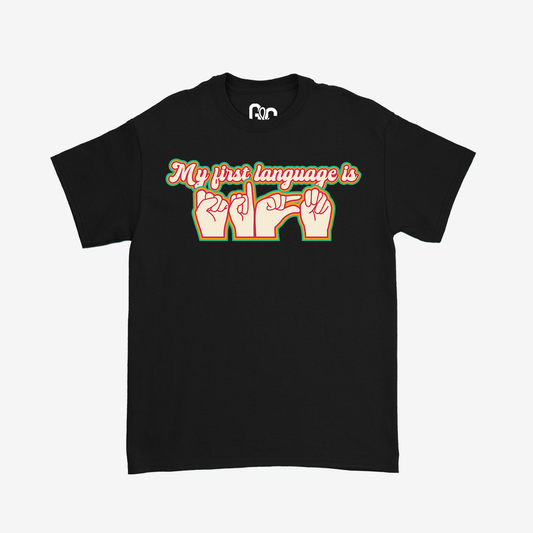My First Language is Sign Tee