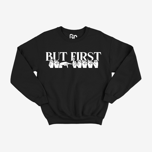 But First Espresso Crewneck