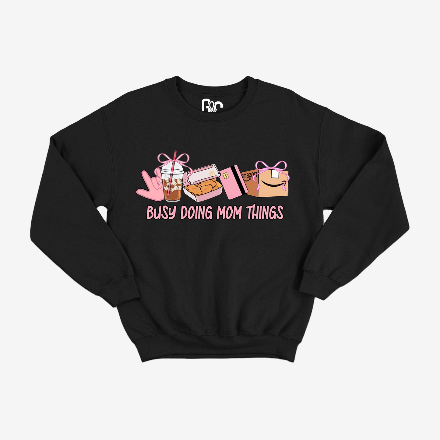 Busy Doing Mom Things Crewneck