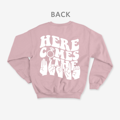Here comes the bride Crewneck