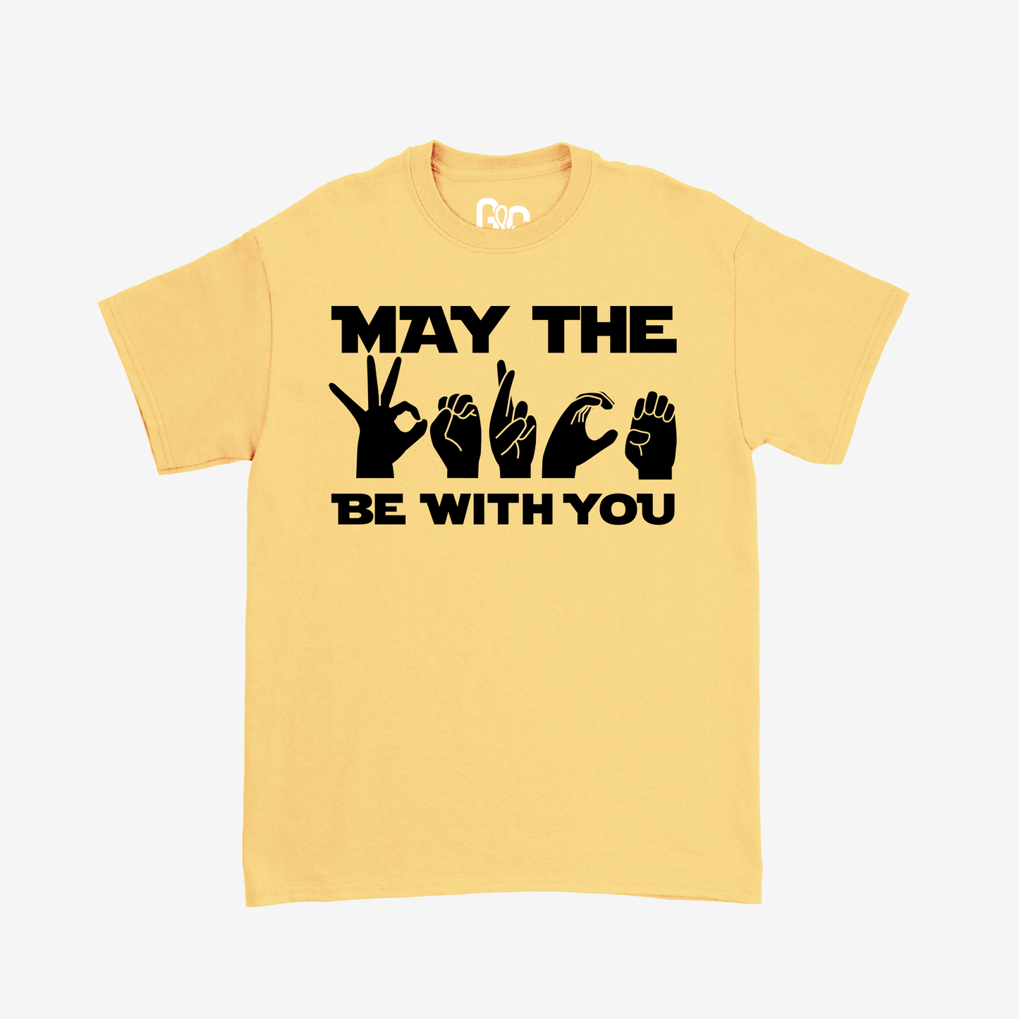 May The Force Be With You Tee