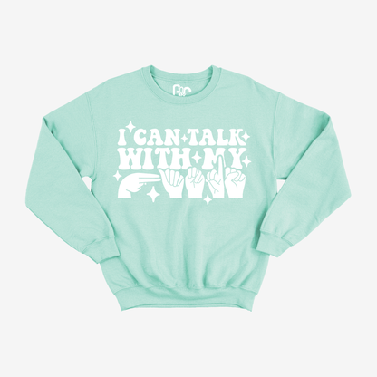 I Can Talk My Hand Crewneck