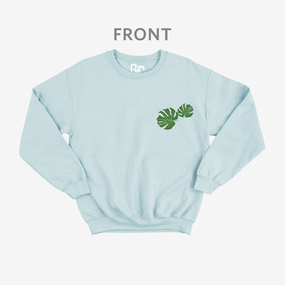 Life is short • buy the plant Crewneck