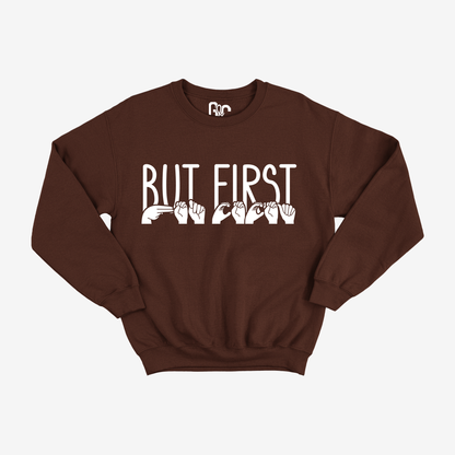 But First Hot Cocoa Crewneck