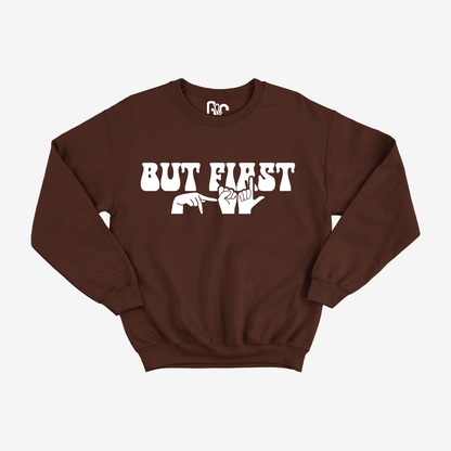But First PSL Crewneck