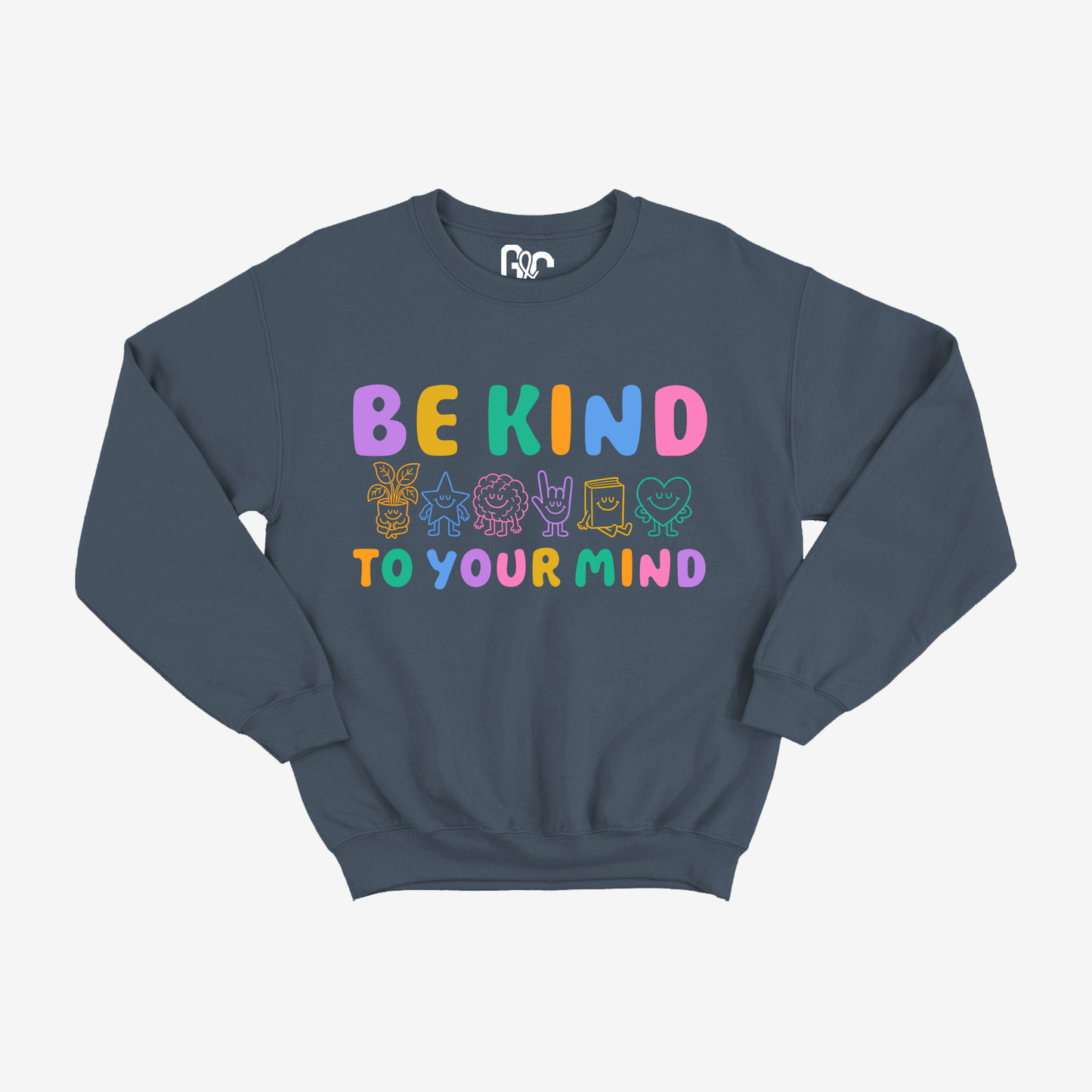 Be Kind To Your Mind Crewneck