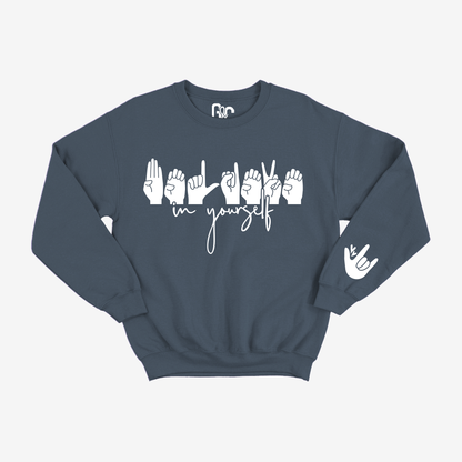 Believe in Yourself Crewneck