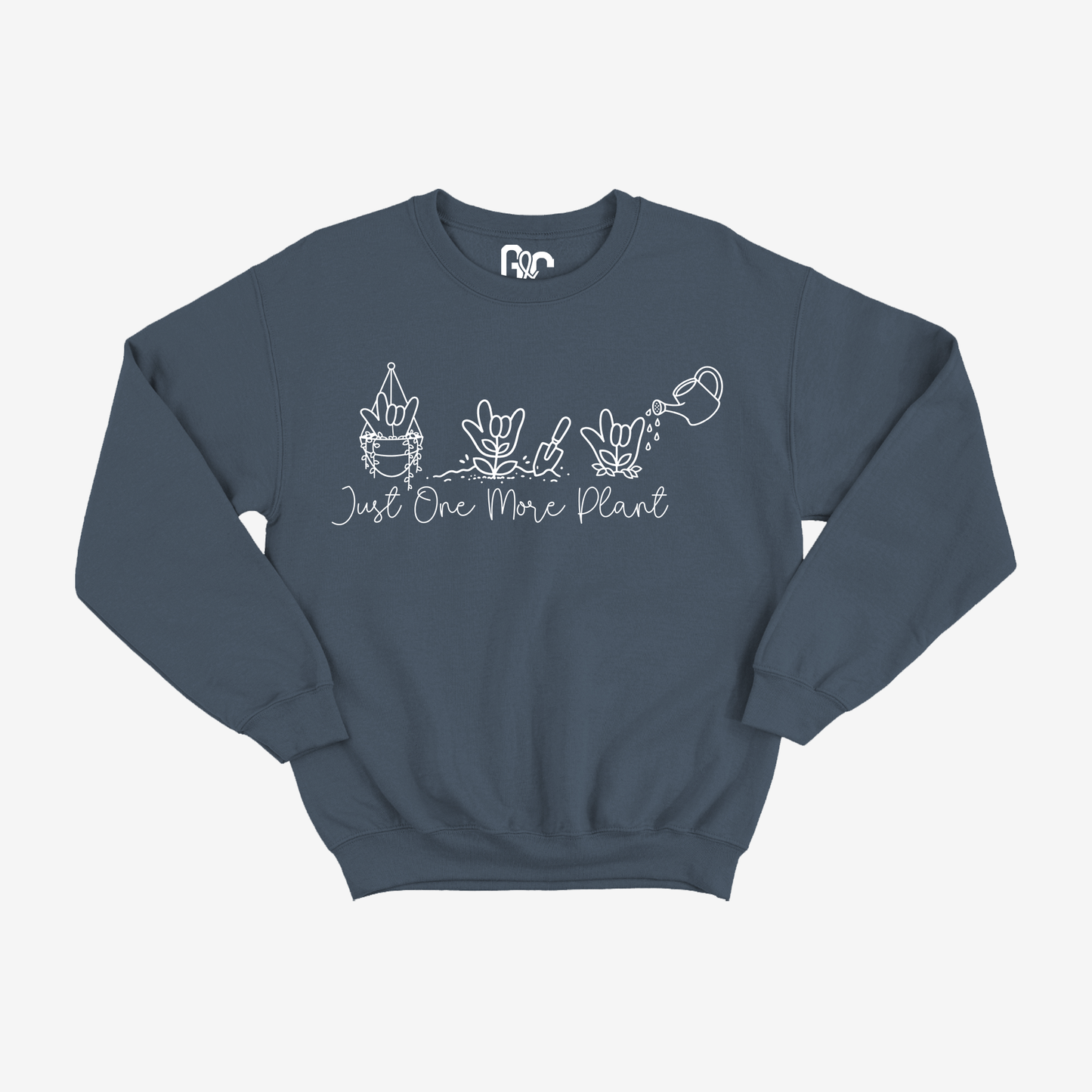 Just One More Plant Crewneck