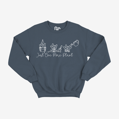 Just One More Plant Crewneck