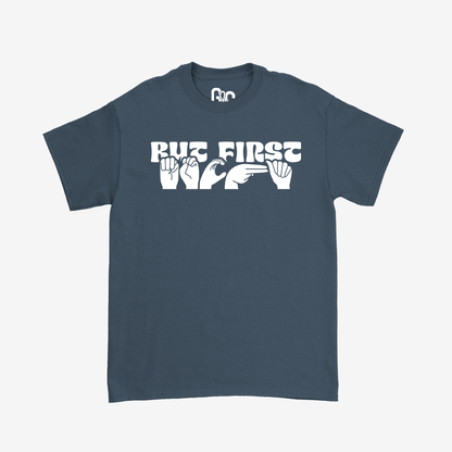 But First Mocha Tee