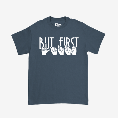 But First Latte Tee