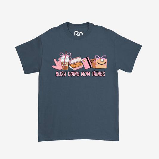 Busy Doing Mom Things Tee