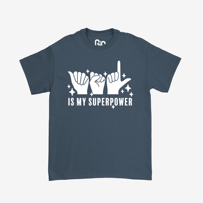 ASL is My Superpower Tee