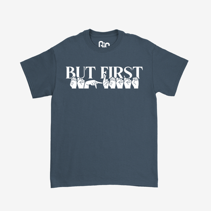 But First Espresso Tee