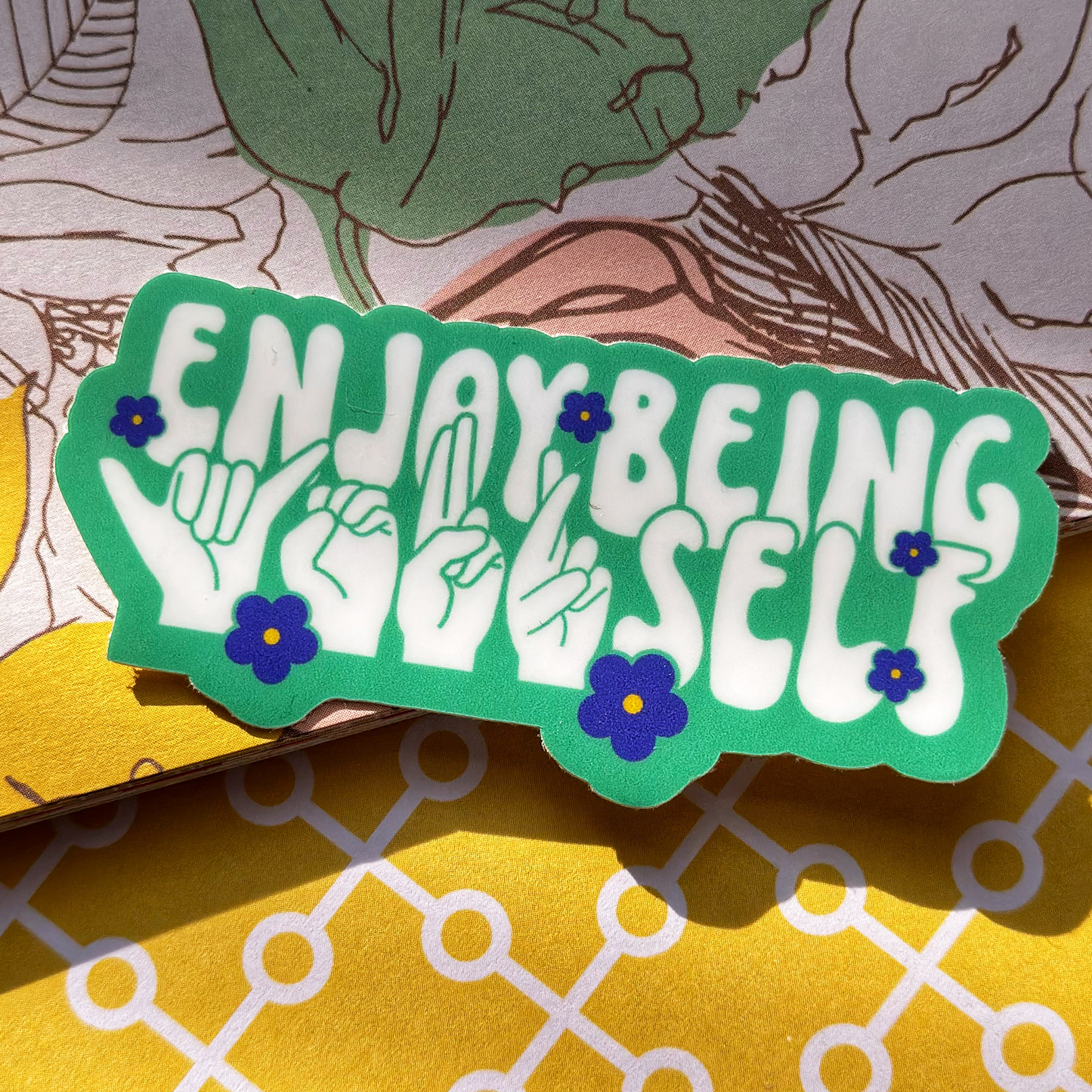 Enjoy Being Yourself Sticker