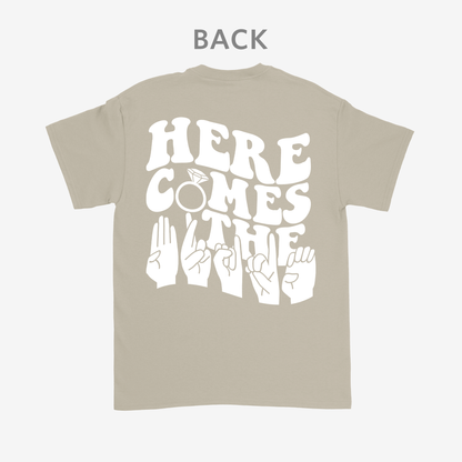 Here comes the bride Tee