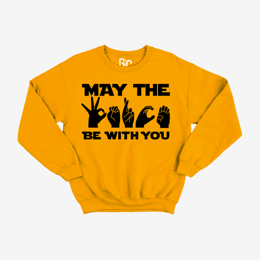 May The Force Be With You Crewneck