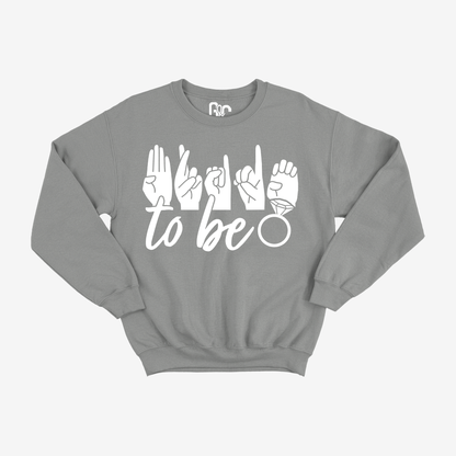 Bride to be Crewneck