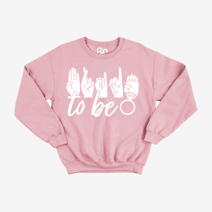 Bride to be Crewneck