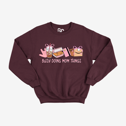 Busy Doing Mom Things Crewneck