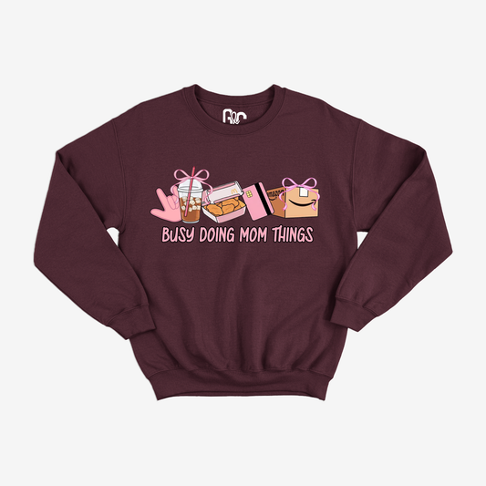 Busy Doing Mom Things Crewneck