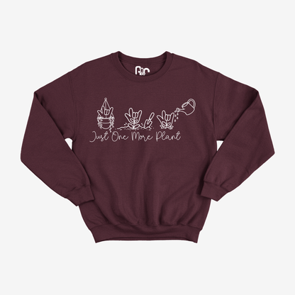 Just One More Plant Crewneck