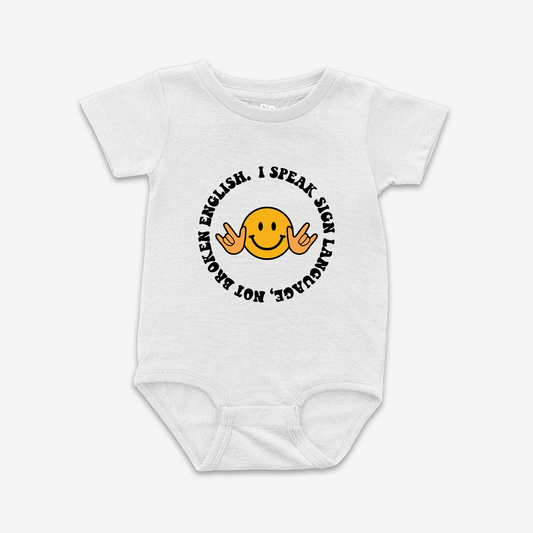 I Speak Sign Language.. Onesie Tee