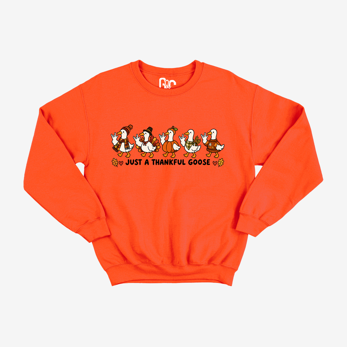 Just A Thankful Goose Crewneck