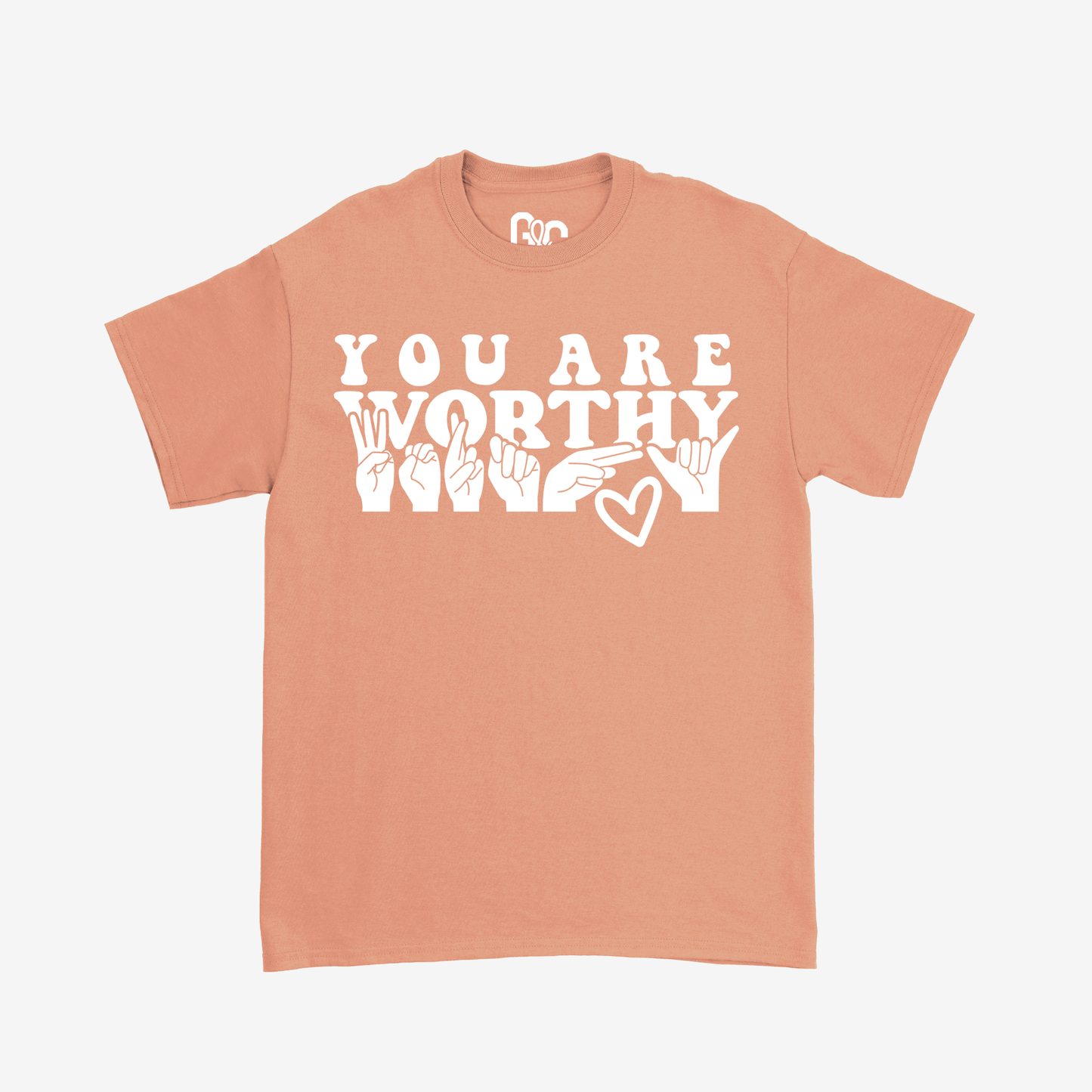 You are worthy Tee