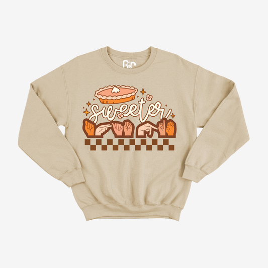 Sweeter than pie Crewneck