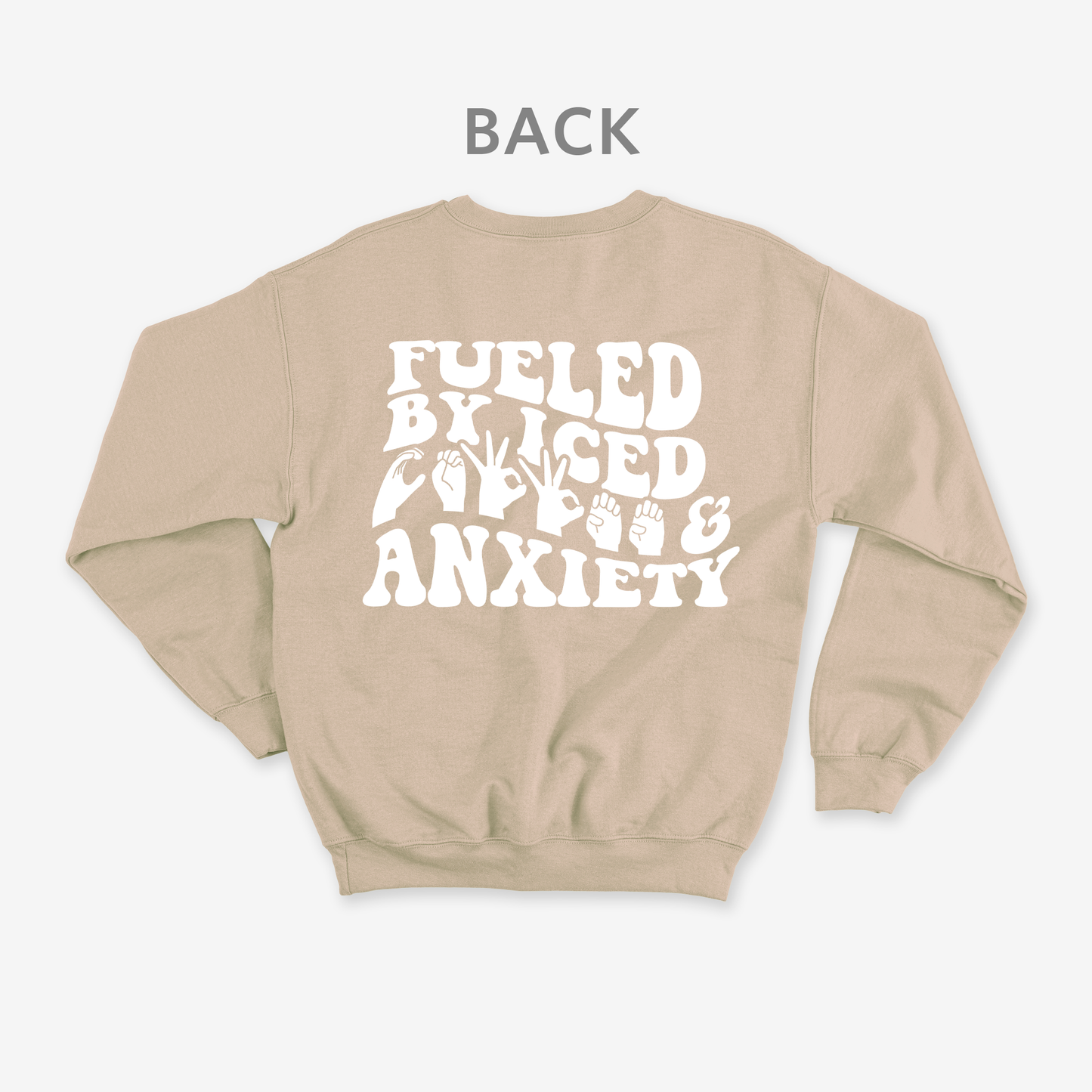 Fueled by Iced Coffee anxiety Crewneck