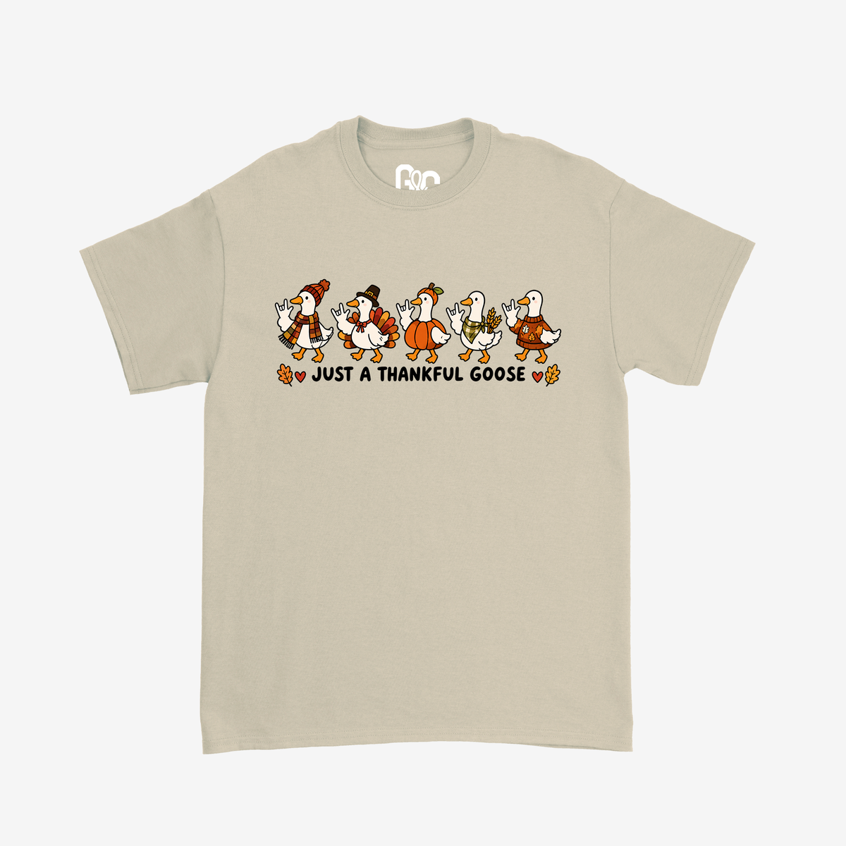 Just A Thankful Goose Tee
