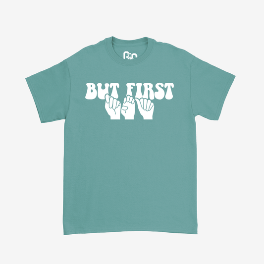 But First Tea Tee