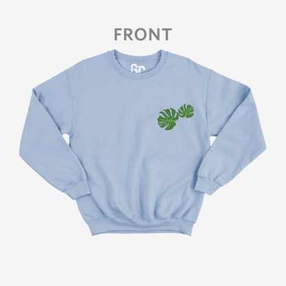 Life is short • buy the plant Crewneck