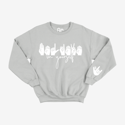 Believe in Yourself Crewneck