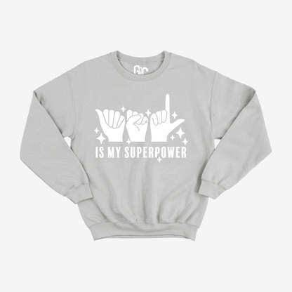 ASL is My Superpower Crewneck
