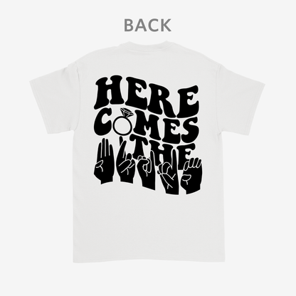 Here comes the bride Tee