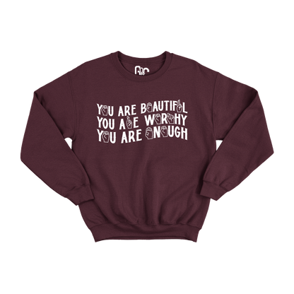 You are Beautiful, Worthy, Enough Crewneck