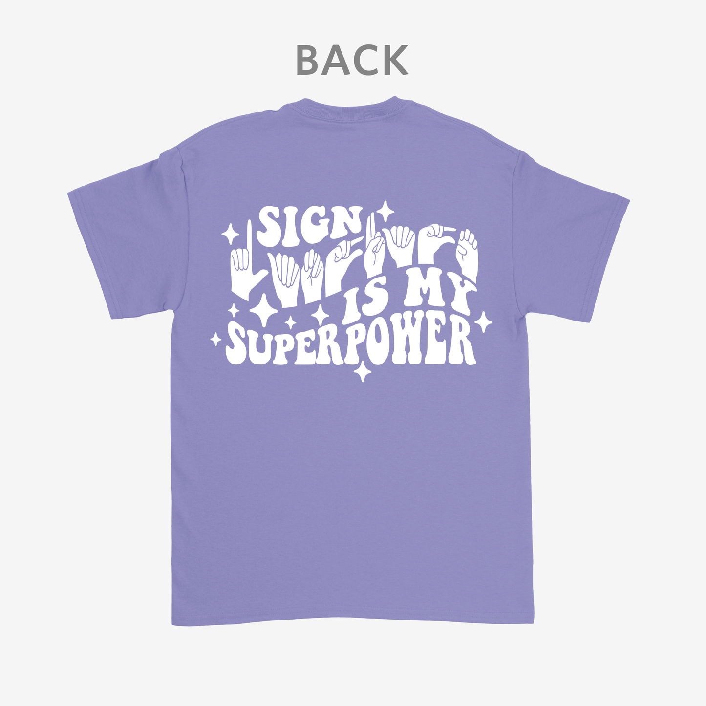 Sign Language is My Superpower Tee